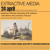 Poster for Extractive Media event with Stephanie O'Rourke