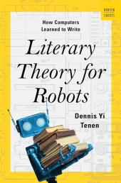 Literary Theory for Robots book cover